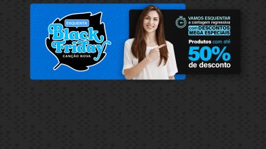 Seleção de produtos com até 50% de desconto. Aproveite!!