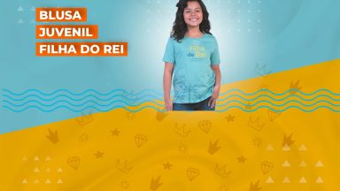 Blusa Juvenil Filha do Rei