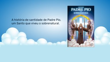 Santidade de Padre Pio, um Santo que viveu o sobrenatural.