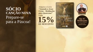 Desconto Especial Para Sócio Canção Nova