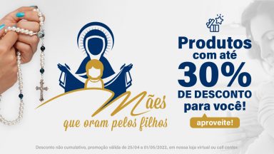 Especial Mães que Oram pelos Filhos