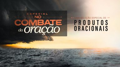 Especial no Combate de Oração