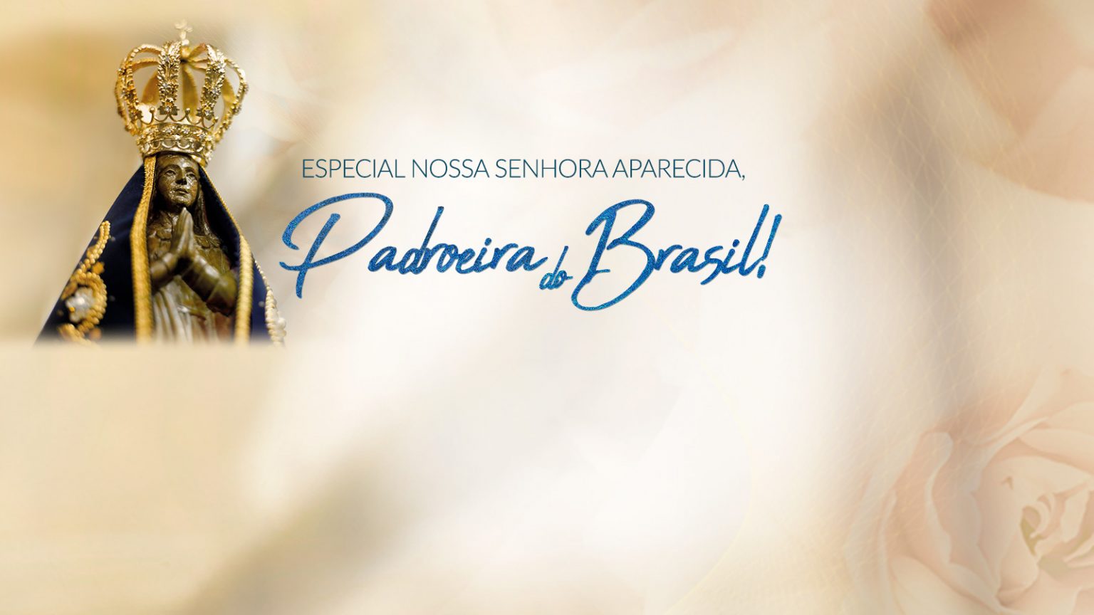 1600X1200-Especial-Nossa-Senhora-Aparecida-BANNER-PORTAL-B2C-1536x864.jpg