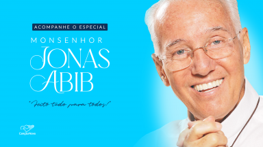 Especial Monsenhor Jonas Abib