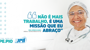 Confira o testemunho da médica, Dra.Márcia Maria