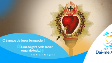 O Sangue de Jesus tem poder