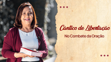 Série: 'No Combate da Oração' com Luzia Santiago e Padre Jonas