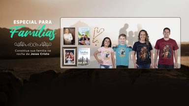 Especial de Produtos para Famílias!