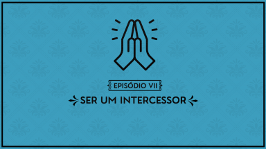 Série Obras de Misericórdia Espirituais: Episódio 7