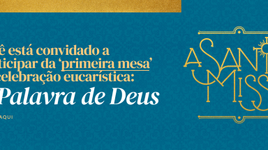 Entenda a Liturgia da Palavra