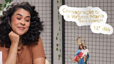 30 dia com Maria: Somos da Casa de Maria