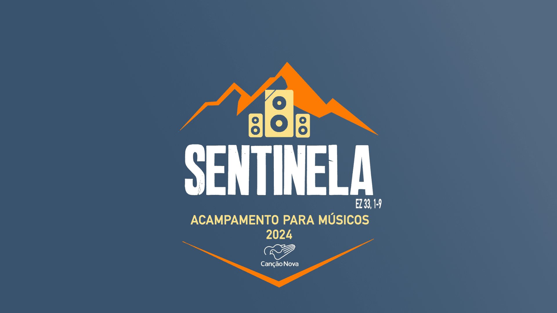 A imagem exibe o logotipo do Acampamento para Músicos 2024 da Canção Nova. O destaque central do design é a palavra "SENTINELA", escrita em letras grandes e brancas, com a citação bíblica "Ez 33, 1-9" logo abaixo. Acima da palavra "SENTINELA", há uma representação gráfica de montanhas em laranja, simbolizando vigilância, e, no centro, um conjunto de alto-falantes, reforçando o tema musical do evento. Abaixo da palavra "SENTINELA", está escrito "Acampamento para Músicos 2024", também em letras claras, seguidas pelo logotipo da Canção Nova ao centro. O fundo da imagem é azul escuro, criando um contraste nítido com os elementos em branco e laranja.