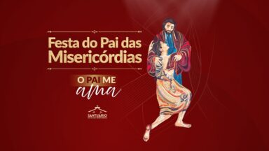 Festa do Pai das Misericórdias