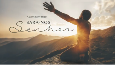 Acampamento “Sara-nos, Senhor”