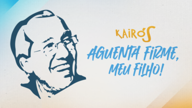 Kairós 'Aguenta Firme!'