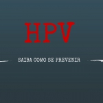 O que é o HPV? Como se prevenir?