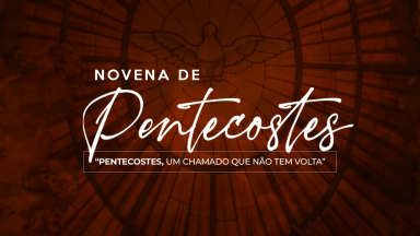 9º dia da novena de Pentecostes