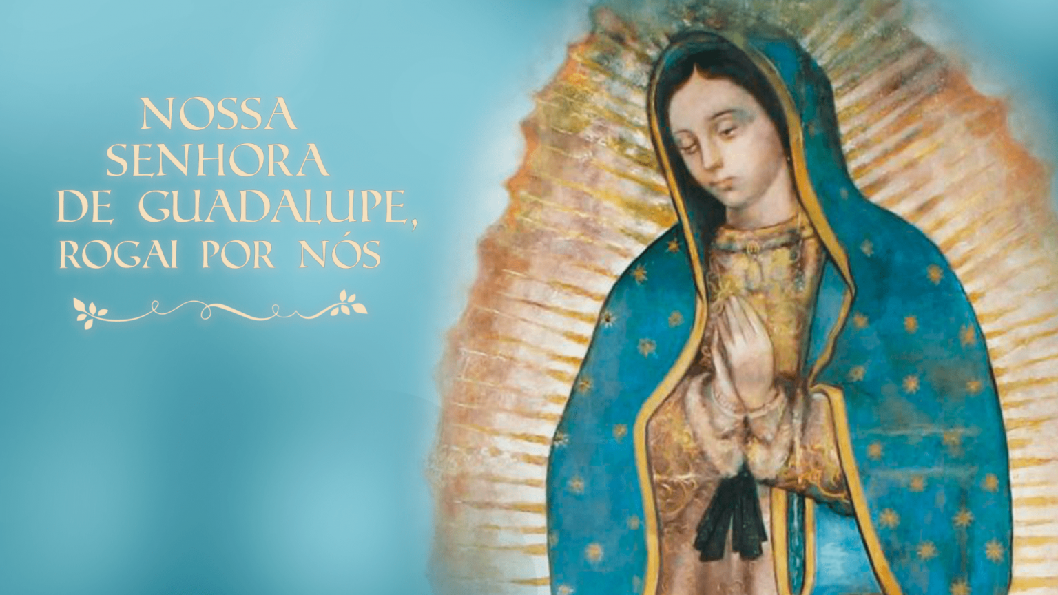 Testemunho De Amor E Devoção A Nossa Senhora De Guadalupe 3256