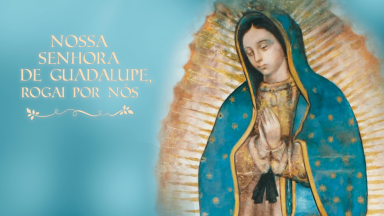 Testemunho de amor e devoção a Nossa Senhora de Guadalupe