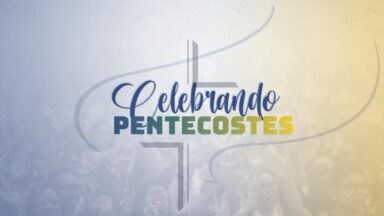 Celebrando Pentecostes