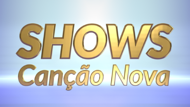 Shows Canção Nova
