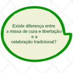 Qual é a diferença da missa de cura e libertação?