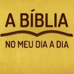 30 episódios gratuitos do programa A Bíblia no meu dia a dia