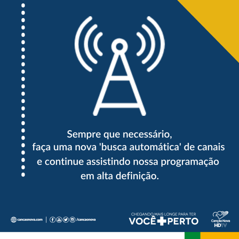 SINAL DIGITAL Como sintonizar de forma correta a TV Canção Nova. TV SINAL DIGITAL Como sintonizar de forma correta a TV Canção Nova. TV