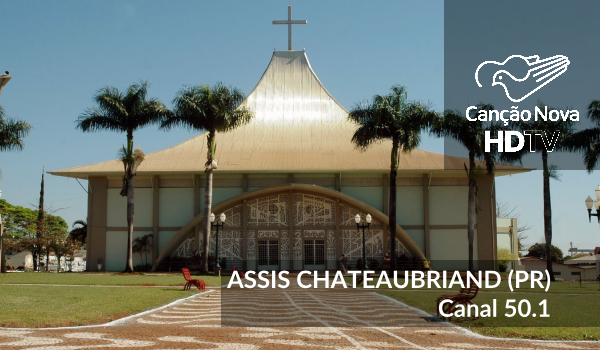 A TV Canção Nova já é digital em Assis Chateaubriand (PR). - TV Canção Nova