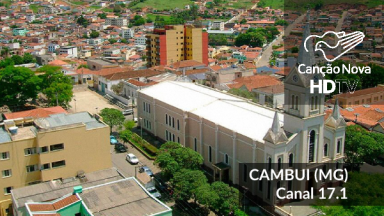 Cambuí/MG recebe o sinal digital da TV Canção Nova