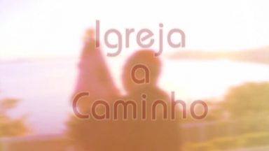 Igreja a Caminho