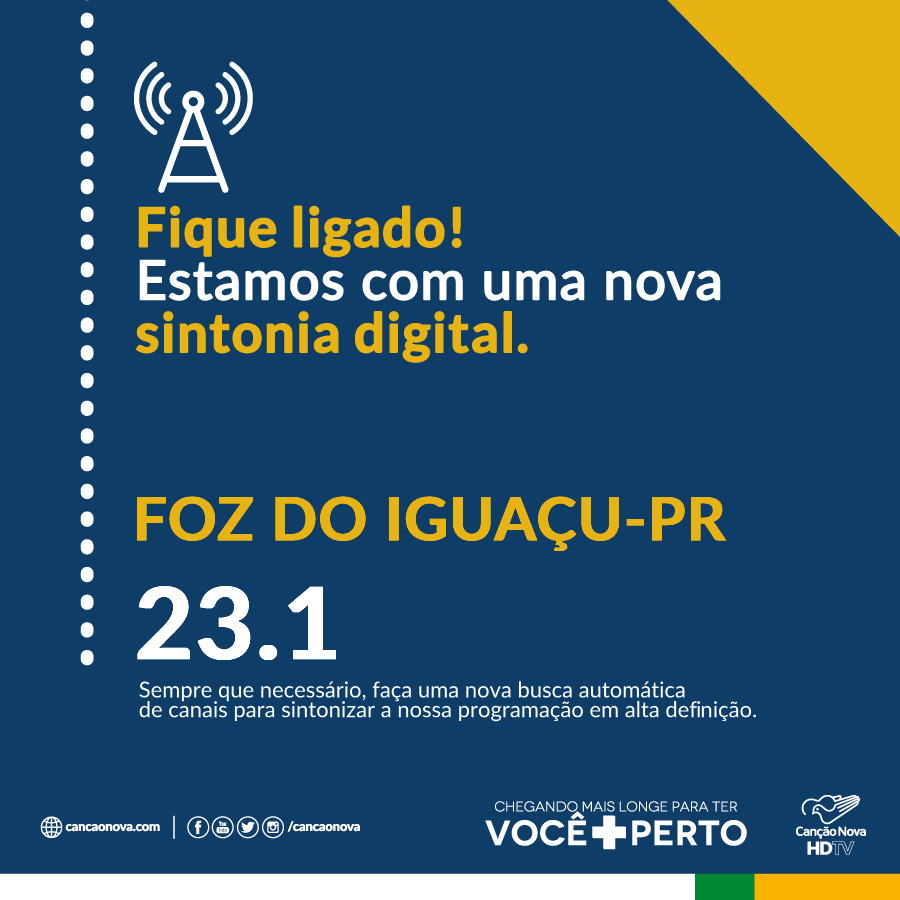 Foz do Iguaçu agora é digital com a TV Canção Nova! Confira. - TV