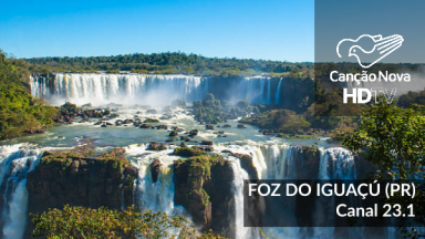 Foz do Iguaçu agora é digital com a TV Canção Nova! Confira.