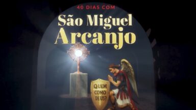 40 dias com São Miguel Arcanjo (Padre José Augusto)