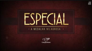 Especial: A Medalha Milagrosa