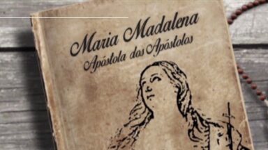 Documentário (Maria Madalena - Apóstola dos apóstolos)