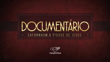 Documentário Cafarnaum - A cidade de Jesus