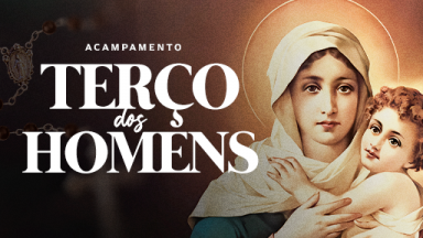 Acampamento Terço dos Homens ( Ao Vivo )