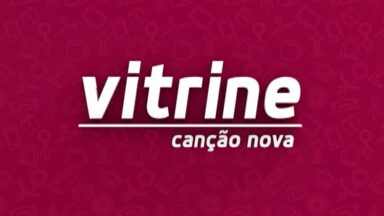 Vitrine Canção Nova (BLACK FRIDAY)