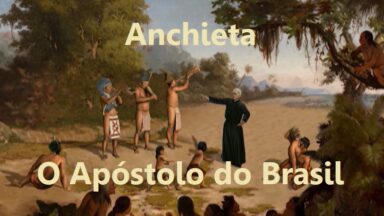 Documentário: Anchieta - O apóstolo do Brasil