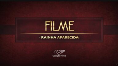 Rainha Aparecida (O filme)