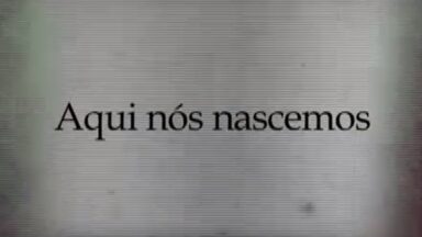 Documentário (Aqui nós nascemos)