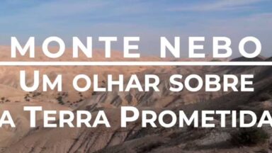 Monte Nebo - Um olhar sobre a terra prometida