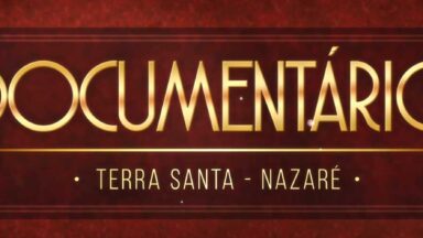 Documentário - Terra Santa (Nazaré)