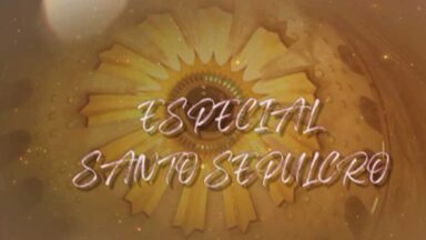 Especial Santo Sepulcro