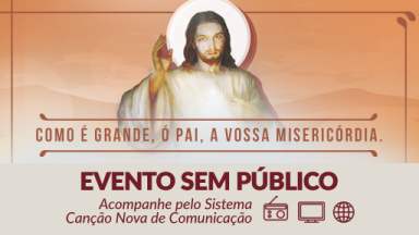 Tradicional Festa da Misericórdia é celebrada na Canção Nova