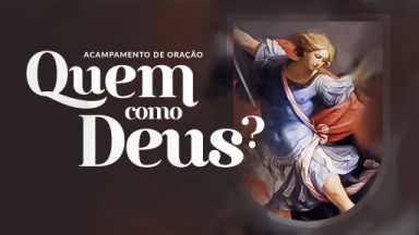 Acampamento “Quem como Deus” acontece neste fim de semana