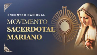 Canção Nova sedia Encontro Nacional do Movimento Sacerdotal Mariano