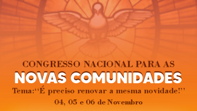 Congresso Nacional para Novas Comunidades acontece na Canção Nova