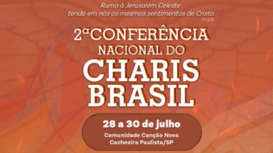 Segunda Conferência Charis Brasil reúne expressões católicas carismáticas na Canção Nova